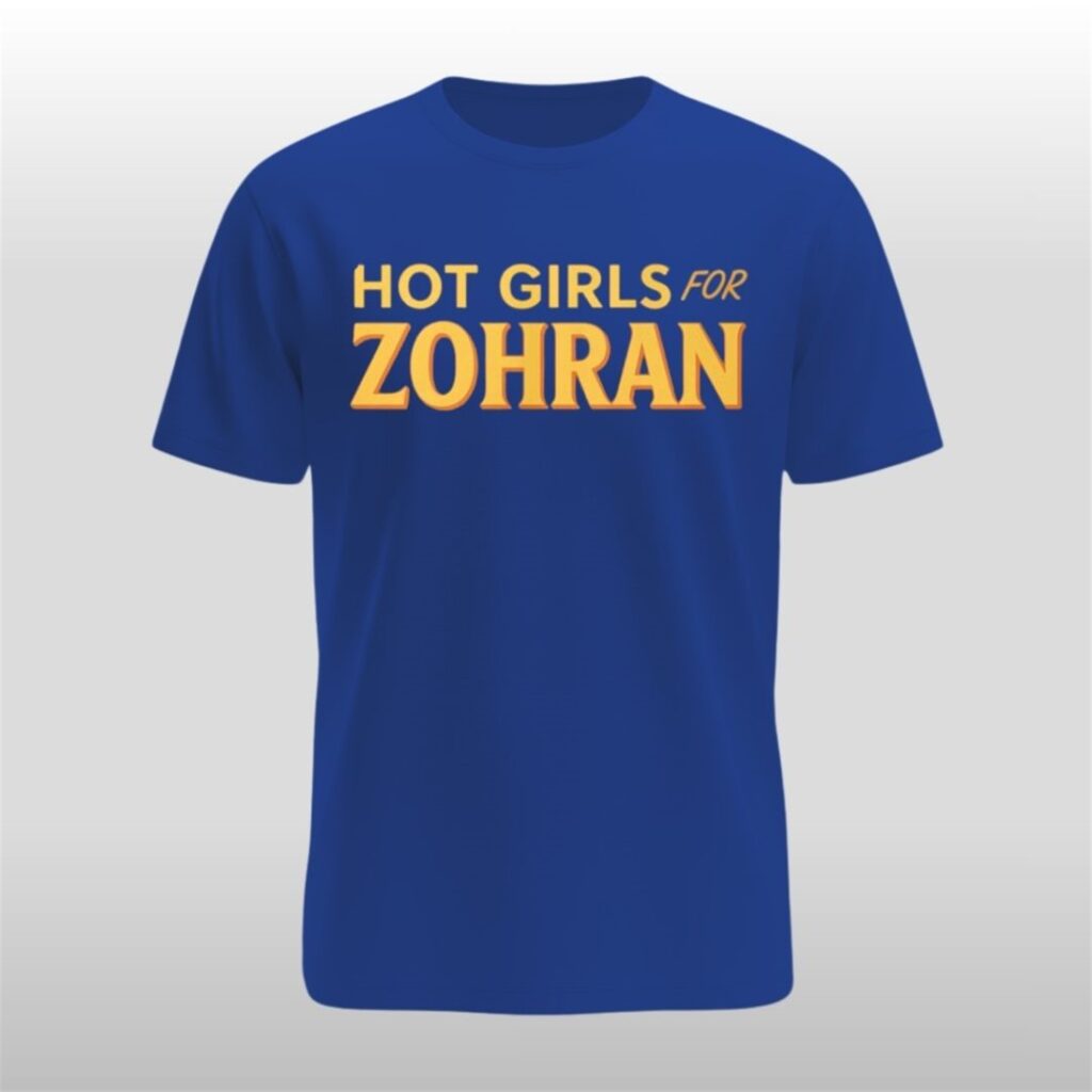 Hot Girls For Zohran Shirt 2 Hot Girls For Zohran Shirt