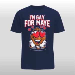 Im-Gay-For-Maye-Shirt I'm Gay For Maye Shirt