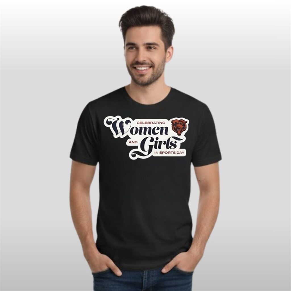2025 Bears Celebrating Women and Girls In Sports Day Shirt 3 2025 Bears Celebrating Women and Girls In Sports Day Shirt