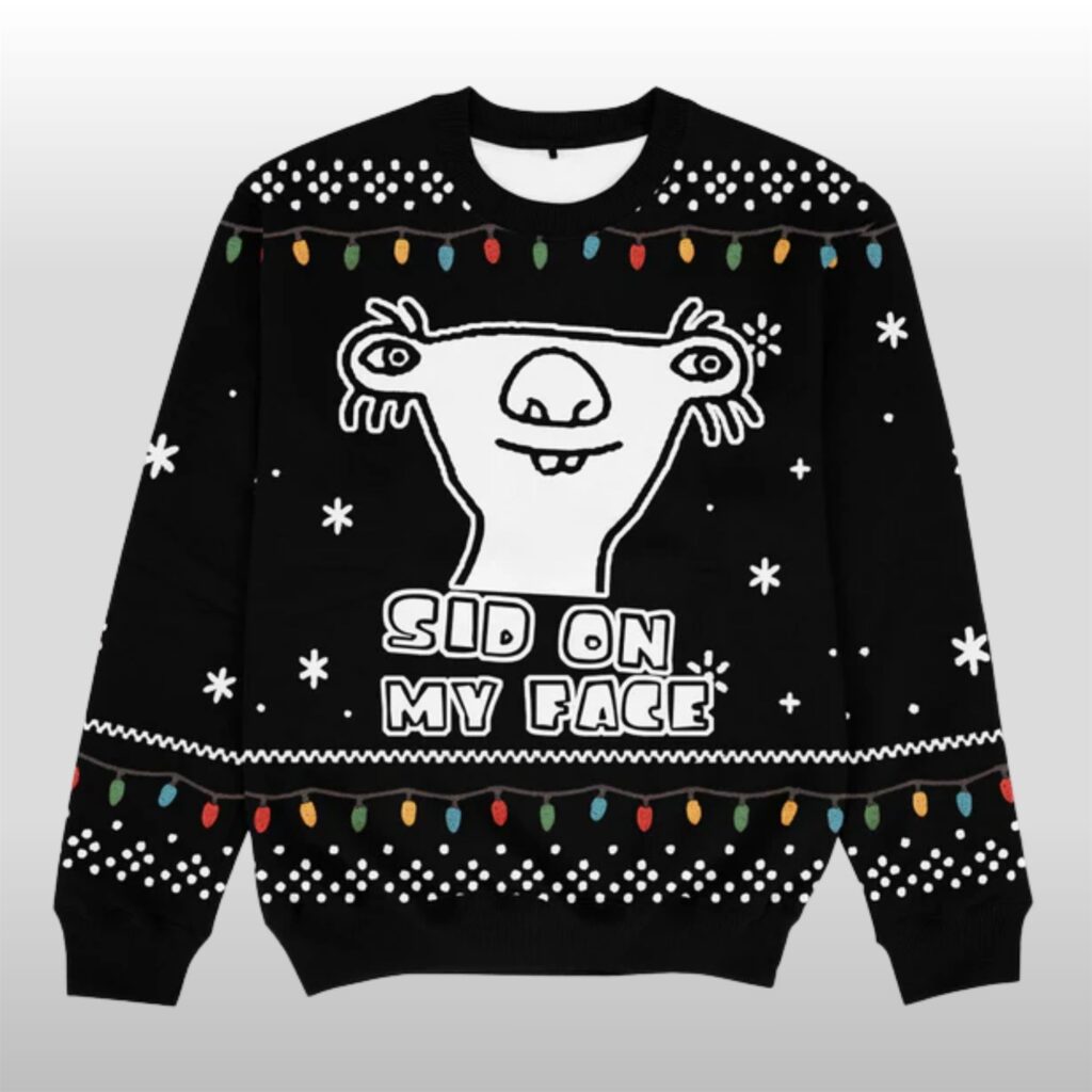 2025 Christmas Sid On My Face Ugly Sweater