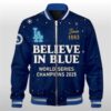2025 Dodgers Believe In Blue World Series Champions Jacket