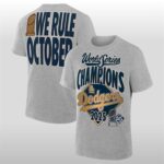 2025 LA Dodgers We Rule October Wolrd Series Champions Win Shirt