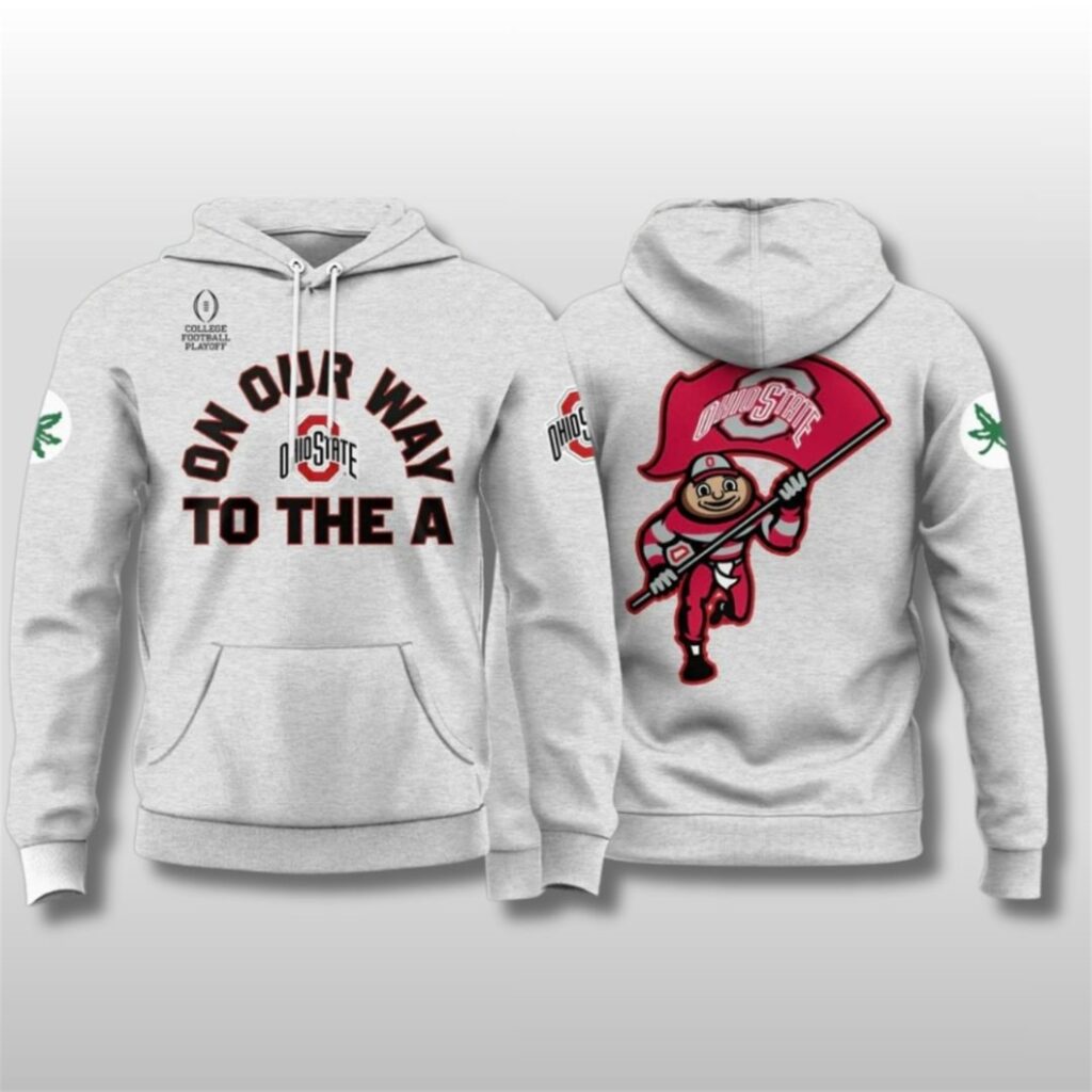 2025 Ohio State Buckeyes On Our Way To The A Hoodie