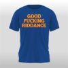 Brad Lander Good Fucking Riddance Shirt