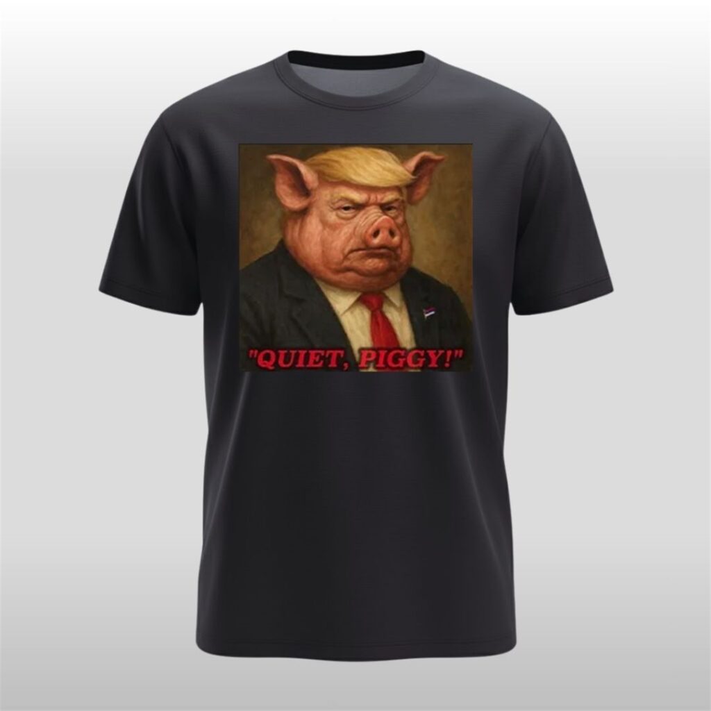 Donald Trump Quiet Piggy Shirt