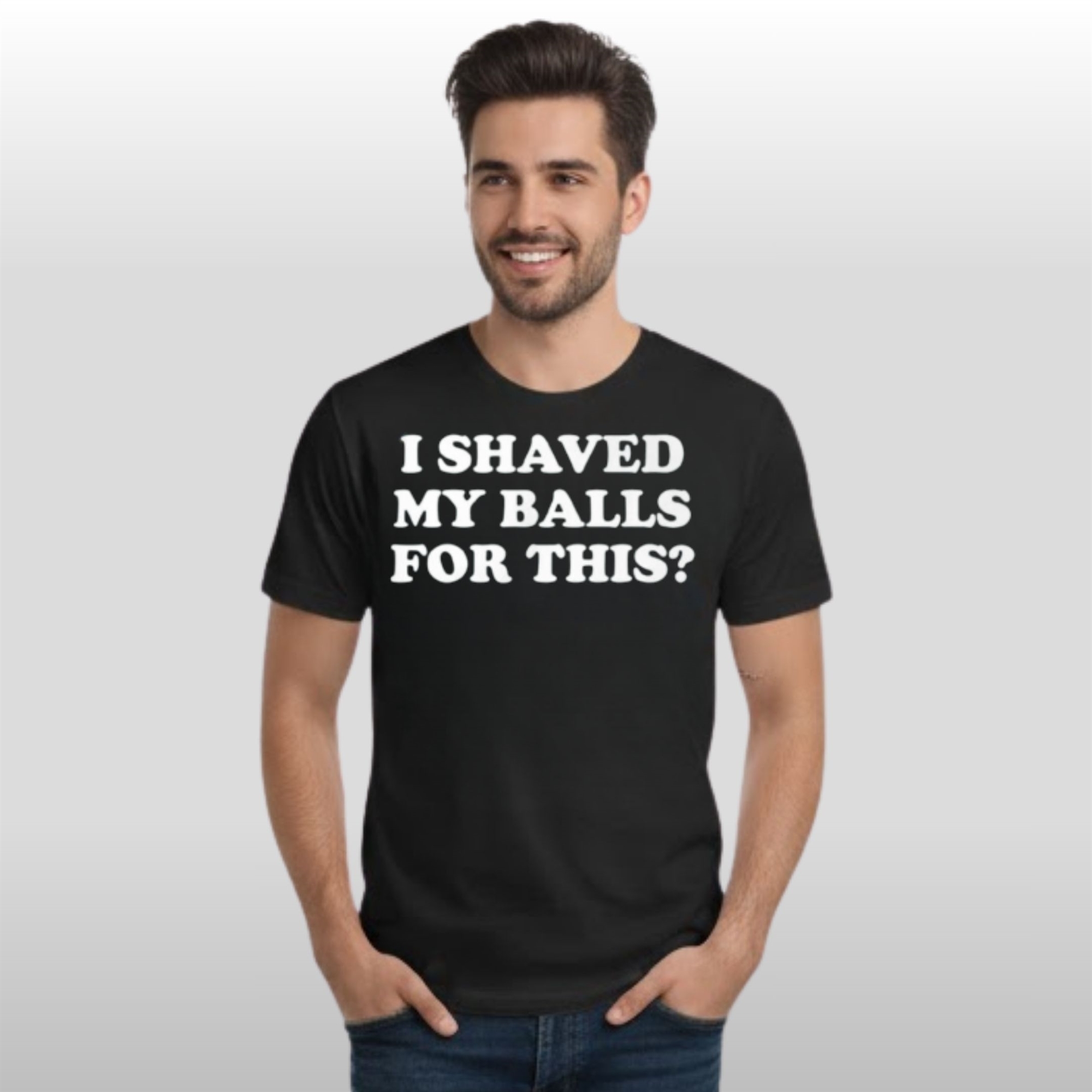 I-Shaved-My-Ballls-For-This-Shirt I Shaved My Ballls For This Shirt