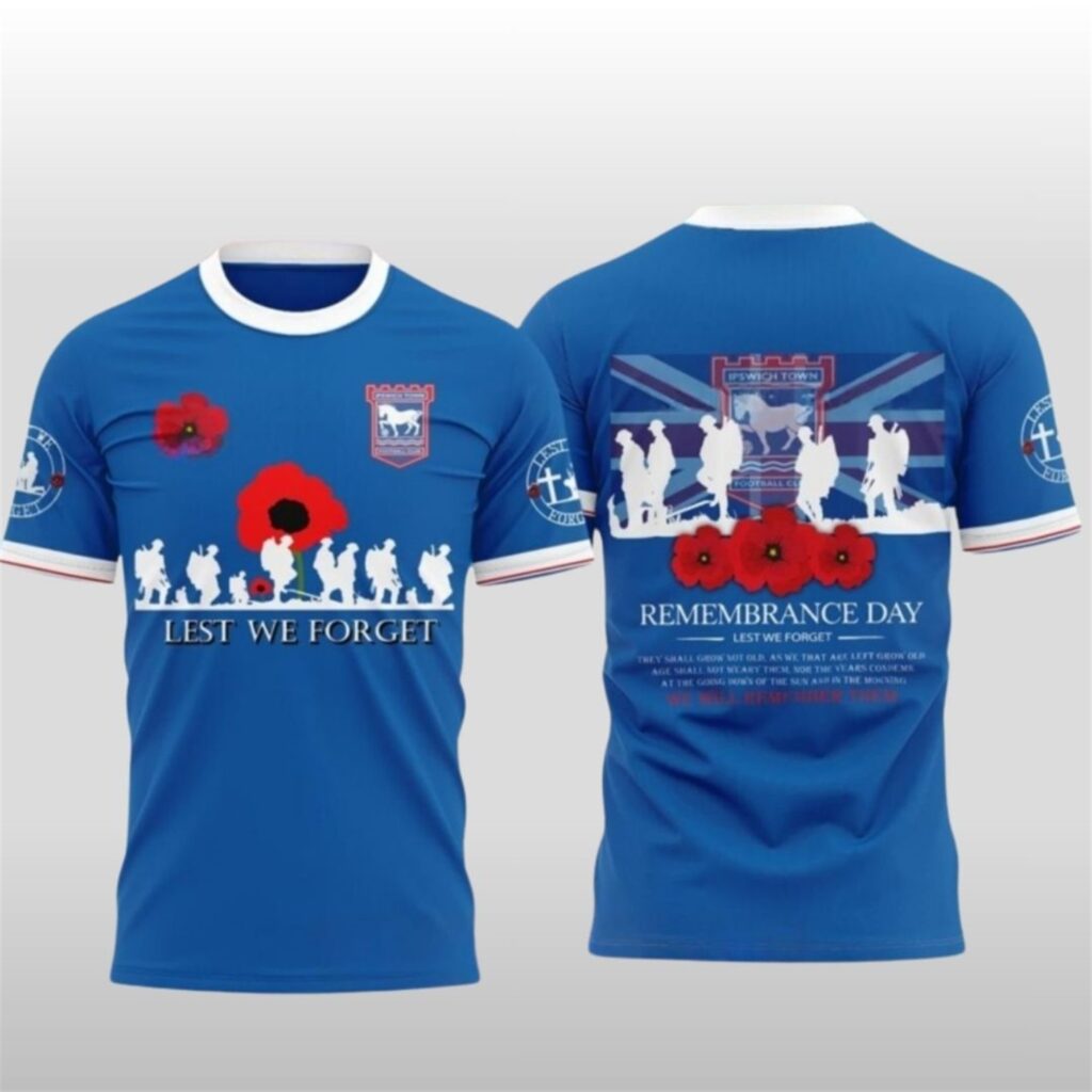 Ipswich Town FC 2025 Remembrance Day Lest We Forget Shirt