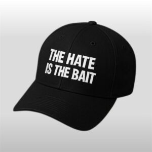The Hate Is The Bait Hat