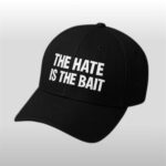 The Hate Is The Bait Hat
