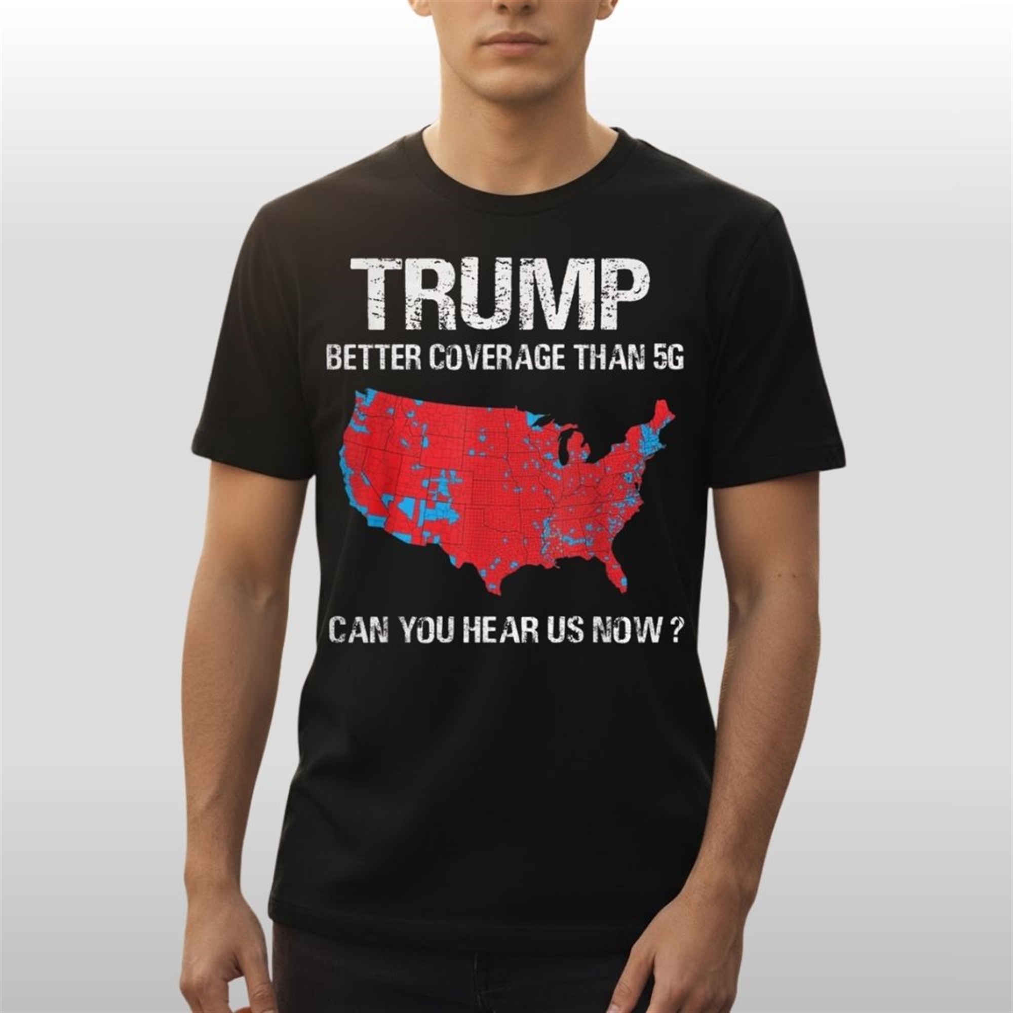 Trump-Better-Coverage-Than-5G-Can-You-Hear-Us-Now-Shirt Trump Better Coverage Than 5G Can You Hear Us Now Shirt