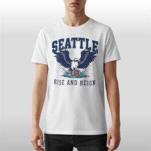 Seahawks Rise and Reign Graphic 2025 Shirt