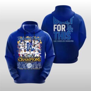 Los Angeles Dodgers 2025 World Series Built For This Hoodie