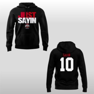 Ohio State Football Julian Sayin Just Sayin Hoodie