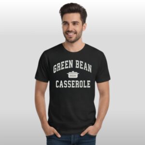 Green Bean Casserole Shirt