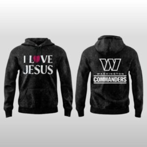 2026 Washington Commanders Jesus Won We Love Jesus Christ Hoodie