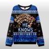 2025 Christmas He Knows Ugly Sweater 3 2025 Christmas He Knows Ugly Sweater