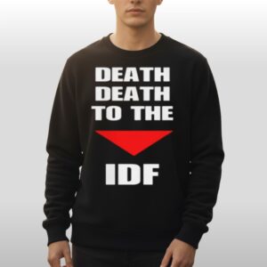 Death Death To The IDF Sweatshirt