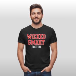 Wicked Smaht Boston Shirt