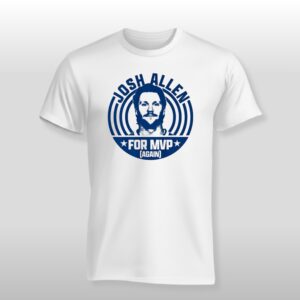 Josh Allen for MVP Again Shirt