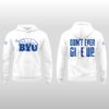 Byu Cougars Dont Give Up Dont Ever Give Up 2026 Hoodie 3 Byu Cougars Dont Give Up Dont Ever Give Up 2026 Hoodie