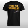 Donald Trump Turn The Volume Up Shirt