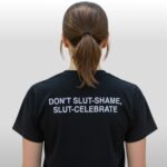 Don't Slut Shame Slut Celebrate Shirt