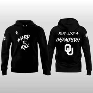 Oklahoma Sooners Hard To Kill 2026 Play Like A Champion Hoodie