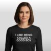 I Like Being Called A Good Boy Shirt 2 I Like Being Called A Good Boy Shirt