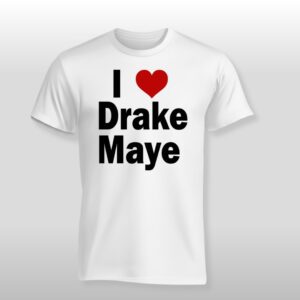 Will Campbell I Love Drake Maye Shirt