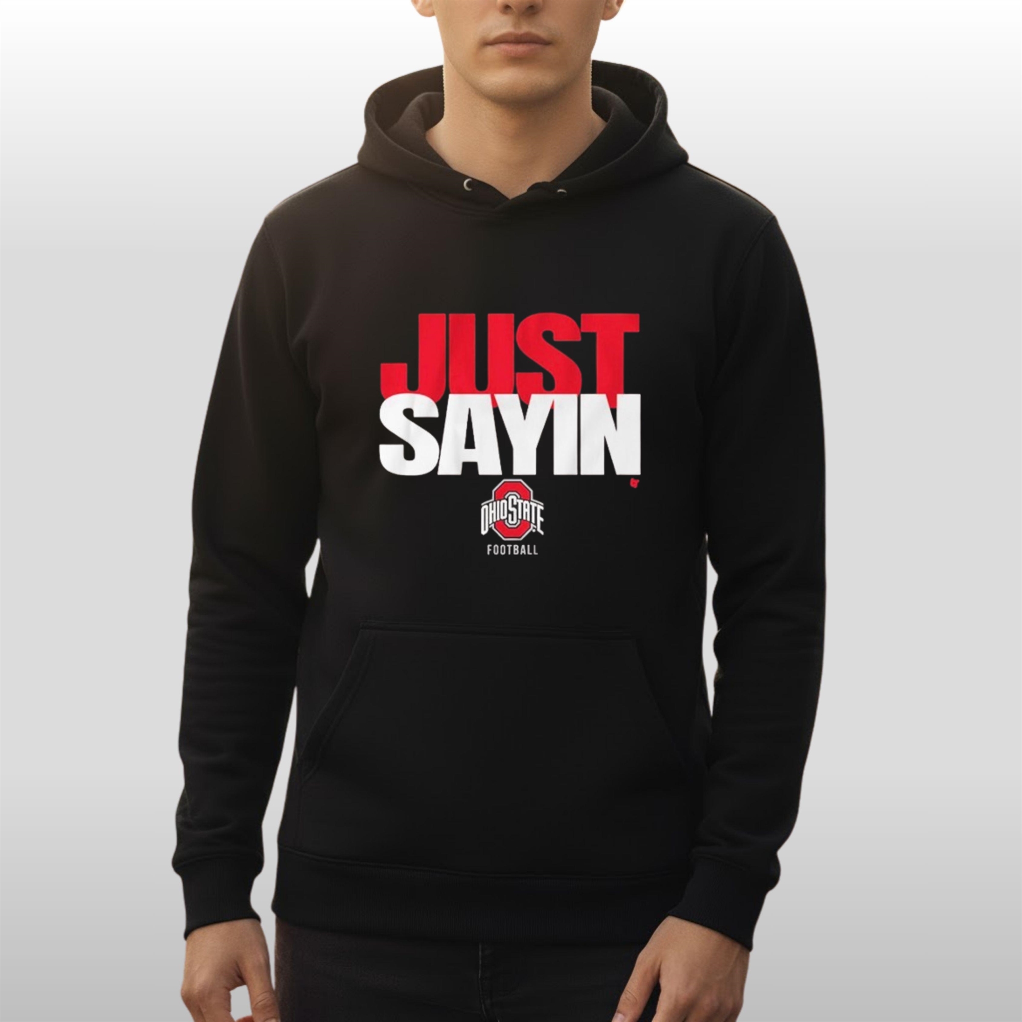 Ohio-State-Football-Julian-Sayin-Just-Sayin-Shirt-4-4 Ohio State Football Julian Sayin Just Sayin Shirt 4 4