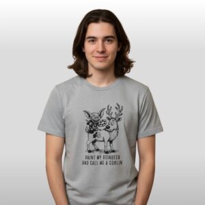 Kyle Keefe Paint My Reindeer And Call Me A Goblin Shirt