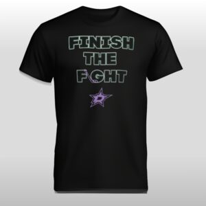 Dallas Star Finsh The Fight Shirt