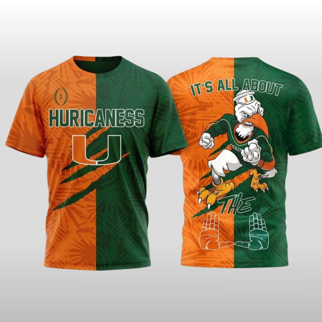 2026 Miami Hurricanes It's All About The Shirt 2
