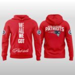2026 NE Patriots We All We Need Hoodie