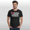 Andy Milonakis I Love Being A Black Woman Shirt