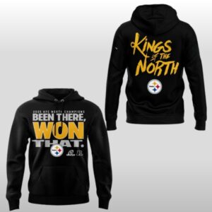 Pittsburgh Steelers Been There Won That Kings Of The North Hoodie Shirt