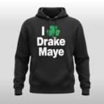 Bill Chisholm I Love Drake Maye Hoodie