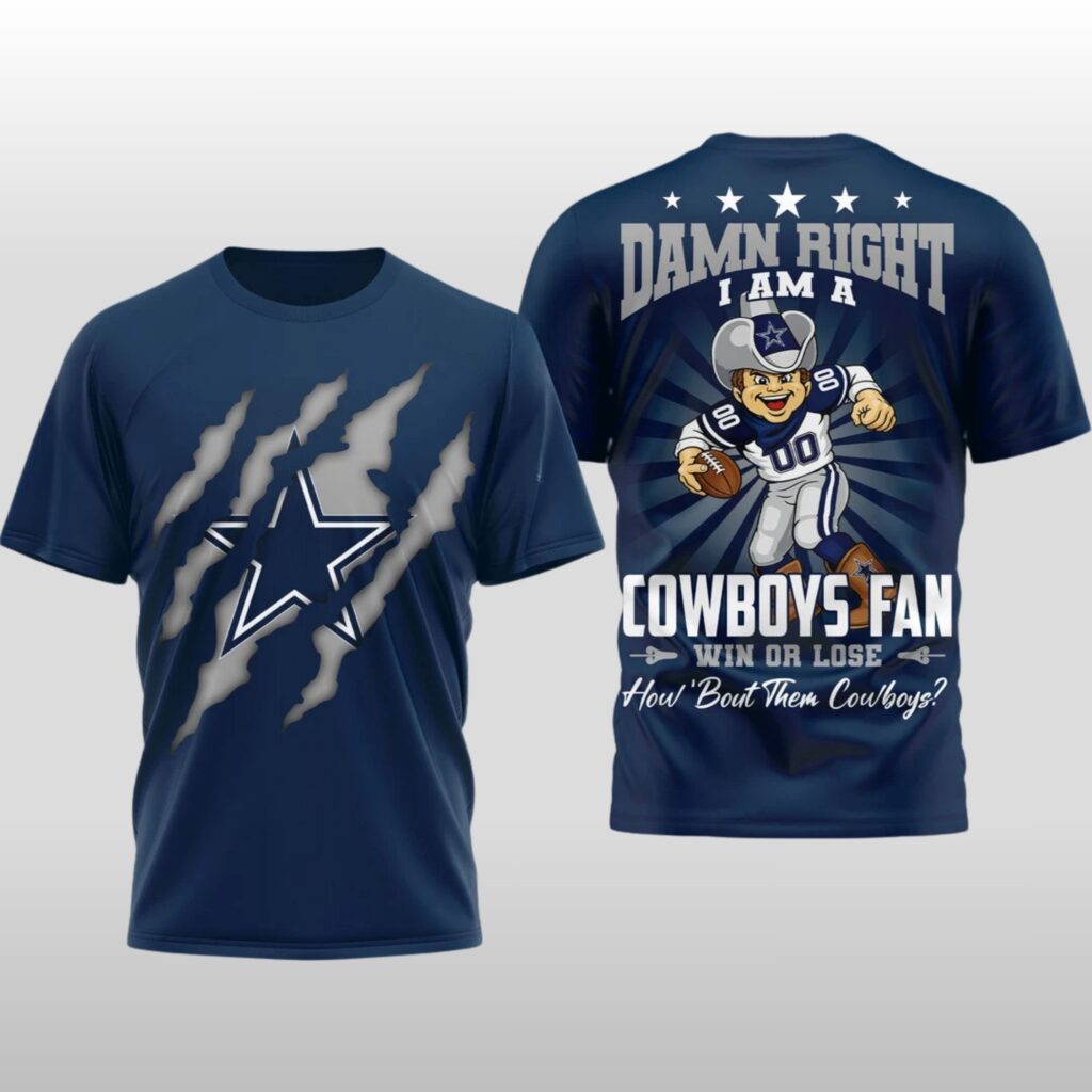 Damn Right I Am A Cowboys Fan How Bout Them Cowboys Shirt 2