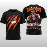 Denver Broncos Damn Right I Am A Broncos Fan United In Orange Shirt