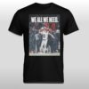 Drake Maye We All We Need Shirt 2