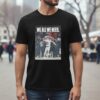 Drake Maye We All We Need Shirt 4