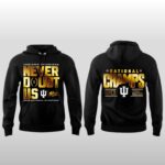 Indiana Hoosiers 2025 2026 Champions Never Doubt Us Hoodie Shirt