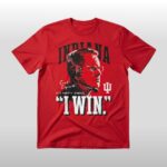 Indiana Hoosiers Curt Cignetti It's Pretty Simple I WIN Shirt