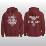 Indiana Hoosiers National Champions 2025 2026 Indiana Beat Everybody Hoodie Shirt
