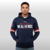 New England Patriots 2026 We All We Got We All We Need Hoodie 3