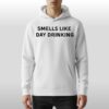 Smells Like Day Drinking Hoodie 7 Smells Like Day Drinking Hoodie 4