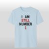 WfEG3LTE Rowdy Roddy I Am Still Number 1 Shirt 2