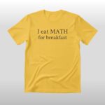 koreanoli I Eat Maths for Breakfast Shirt