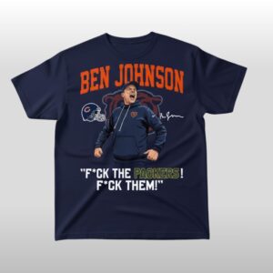 Ben Johnson Fuck The Packers Fuck Them Shirt