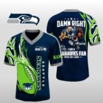 2026 Seattle Seahawks Damn Right I Am Seahawks Fan Jersey